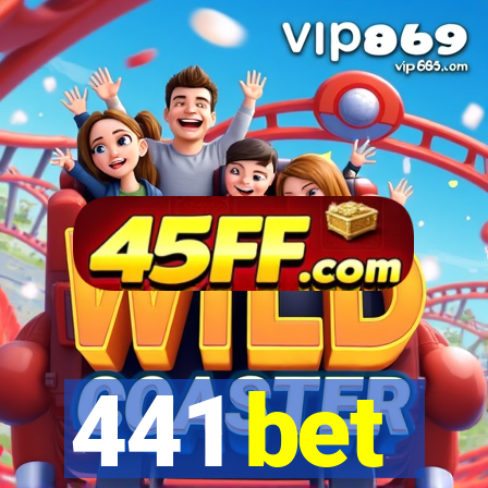 441 bet